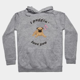 I Puggin Love You - Cute Valentine Pug for Dog Lovers Hoodie